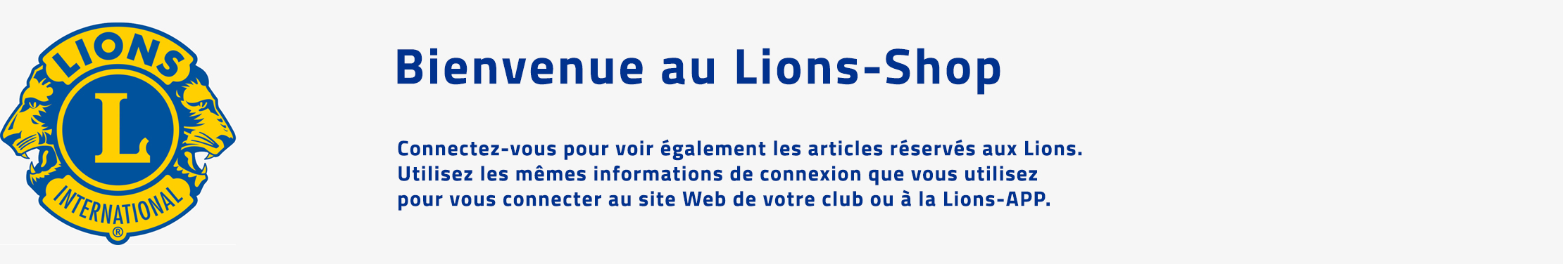 Bienvenue au Lions-Shop Bienvenue au Lions-Shop